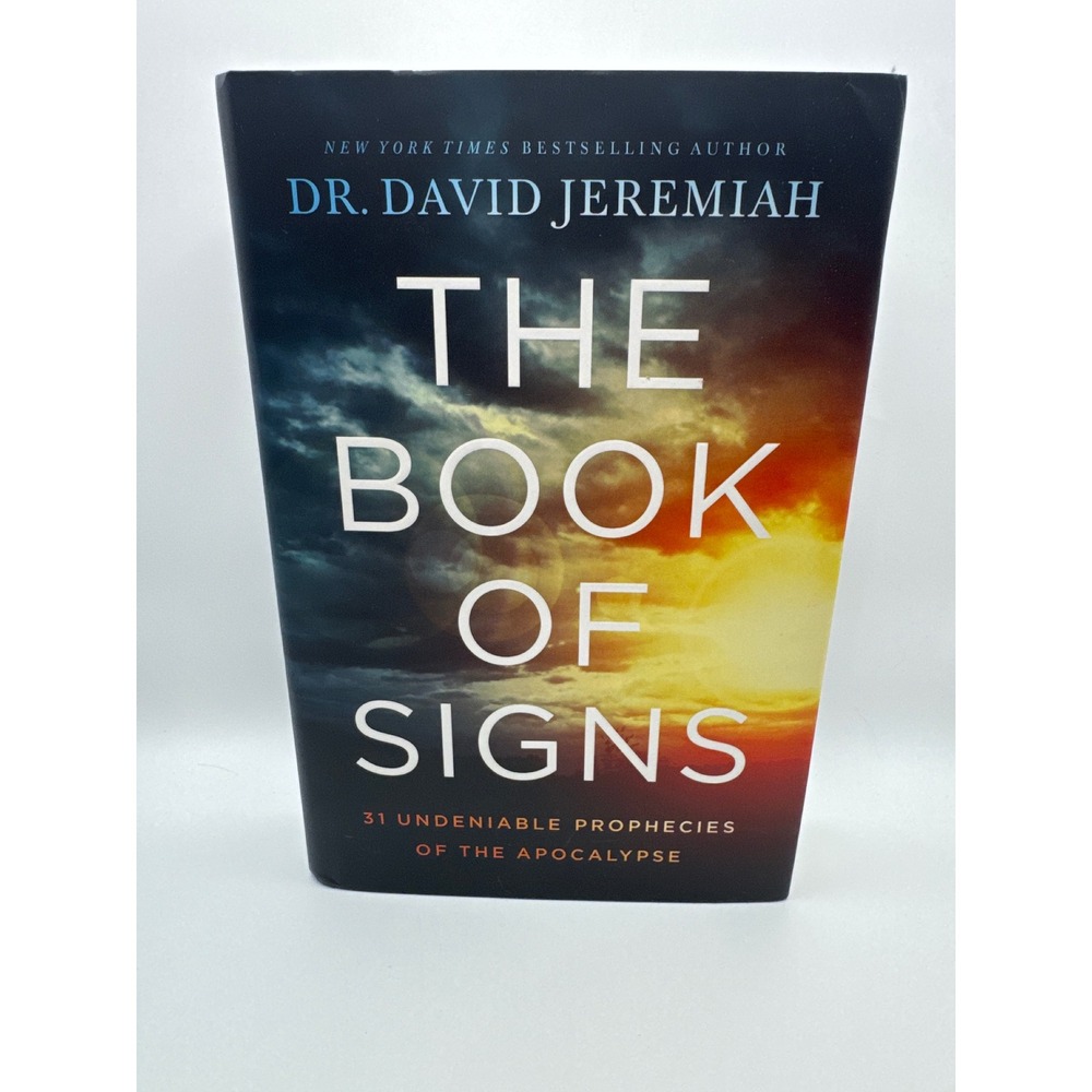 The Book of Signs Dr David Jeremiah 31 Prophecies of the Apocalypse Hardcover